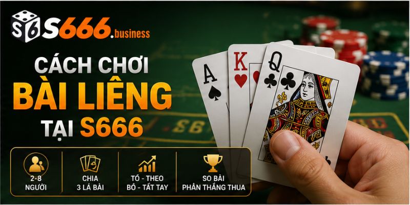 Cách chơi bài Liêng tại S666
